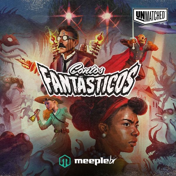 Unmatched Aventuras: Contos Fantasticos